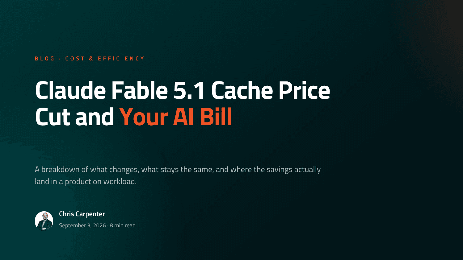 Merito blog cover for Claude Fable 5.1 Cache Price Cut and Your AI Bill, by Chris Carpenter